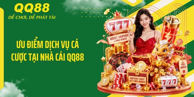 QQ88 Luxurie ⭐️ Link Vào Nhà Cái QQ88 Mới Nhất & Nhận 88K 15 Ưu điểm dịch vụ cá cược tại nhà cái QQ88